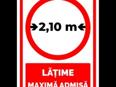 Semn  latime maxima admisa 2,10 metrii