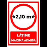 Semn  latime maxima admisa 2,10 metrii